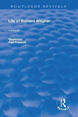 Revival: Life of Richard Wagner Vol. III (1903)