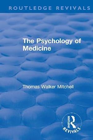 Revival: The Psychology of Medicine (1921)