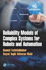 Reliability Models of Complex Systems for Robots and Automation
