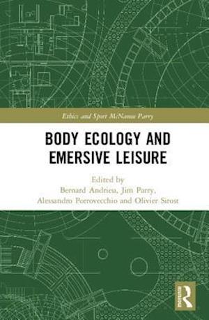 Body Ecology and Emersive Leisure