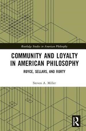 Community and Loyalty in American Philosophy