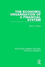 The Economic Organisation of a Financial System