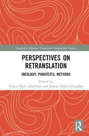 Perspectives on Retranslation