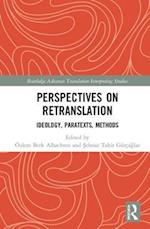 Perspectives on Retranslation