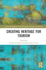Creating Heritage for Tourism