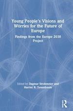 Young People's Visions and Worries for the Future of Europe