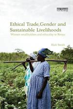 Ethical Trade, Gender and Sustainable Livelihoods