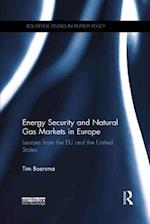 Energy Security and Natural Gas Markets in Europe