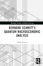 Bernard Schmitt’s Quantum Macroeconomic Analysis