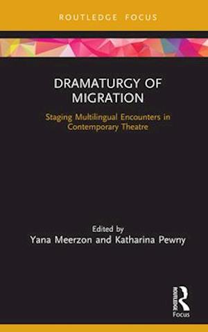 Dramaturgy of Migration