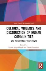 Cultural Violence and the Destruction of Human Communities