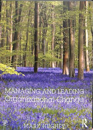 Managing and Leading Organizational Change