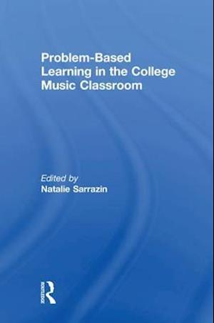 Problem-Based Learning in the College Music Classroom