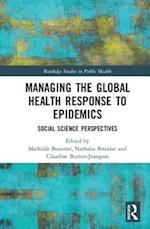 Managing the Global Health Response to Epidemics