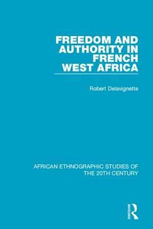 Freedom and Authority in French West Africa