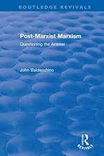 Post-Marxist Marxism: Questioning the Answer
