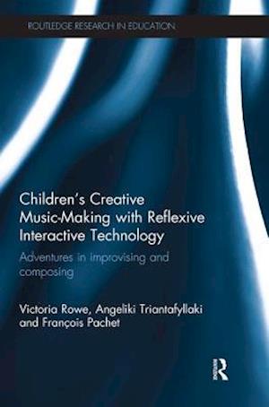 Children's Creative Music-Making with Reflexive Interactive Technology