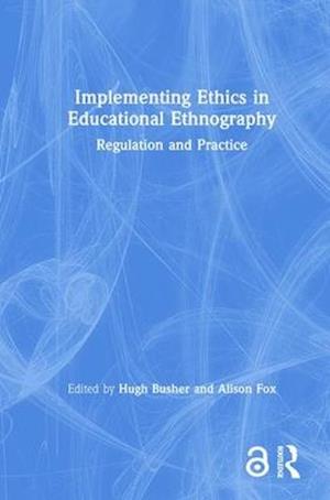 Implementing Ethics in Educational Ethnography