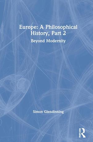 Europe: A Philosophical History, Part 2