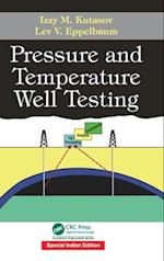 Pressure and Temperature Well Testing