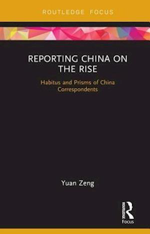 Reporting China on the Rise