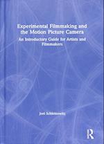 Experimental Filmmaking and the Motion Picture Camera