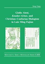 Giulio Aleni, Kouduo richao, and Christian–Confucian Dialogism in Late Ming Fujian
