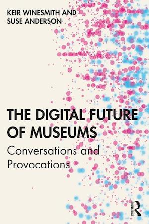 The Digital Future of Museums