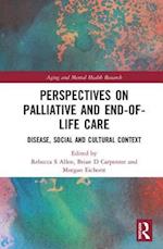 Perspectives on Palliative and End-of-Life Care