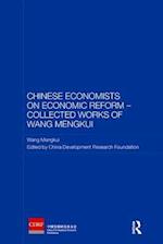 Chinese Economists on Economic Reform - Collected Works of Wang Mengkui