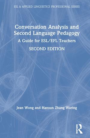 Conversation Analysis and Second Language Pedagogy