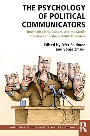 The Psychology of Political Communicators