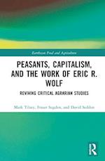 Peasants, Capitalism, and the Work of Eric R Wolf
