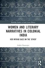Women and Literary Narratives in Colonial India