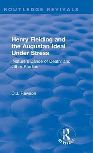 Routledge Revivals: Henry Fielding and the Augustan Ideal Under Stress (1972)