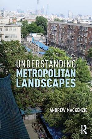 Understanding Metropolitan Landscapes