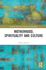 Motherhood, Spirituality and Culture