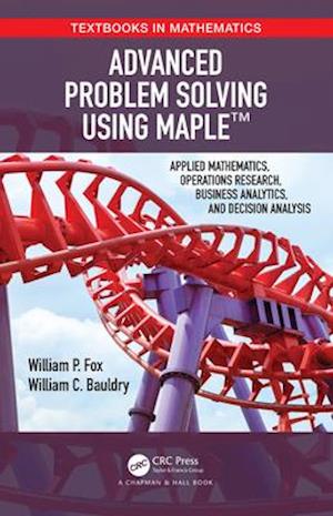 Advanced Problem Solving Using Maple