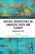 Critical Perspectives on Linguistic Fixity and Fluidity