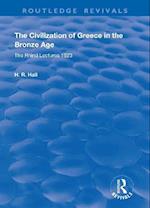 The Civilization of Greece in the Bronze Age (1928)