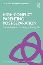 High-Conflict Parenting Post-Separation