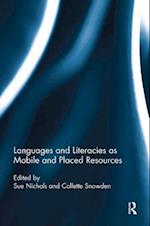 Languages and Literacies as Mobile and Placed Resources