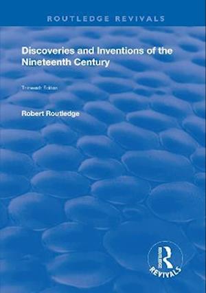 Discoveries and Inventions of the Ninteenth Century