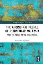 The Aboriginal People of Peninsular Malaysia