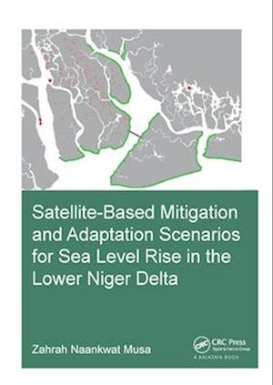 Satellite-Based Mitigation and Adaptation Scenarios for Sea Level Rise in the Lower Niger Delta