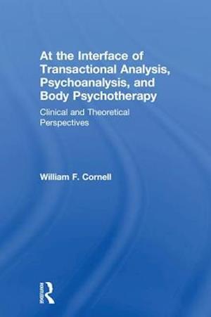 At the Interface of Transactional Analysis, Psychoanalysis, and Body Psychotherapy