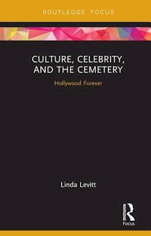 Culture, Celebrity, and the Cemetery
