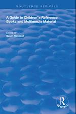 A Guide to Children's Reference Books and Multimedia Material