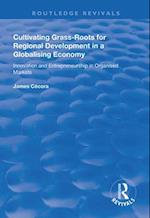 Cultivating Grass-Roots for Regional Development in a Globalising Economy