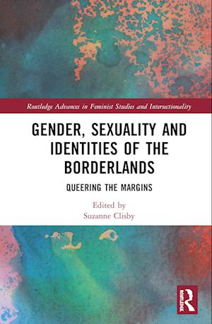 Gender, Sexuality and Identities of the Borderlands